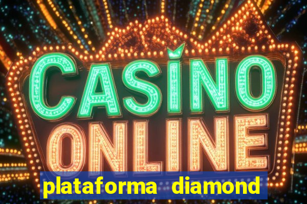 plataforma diamond 777 bet